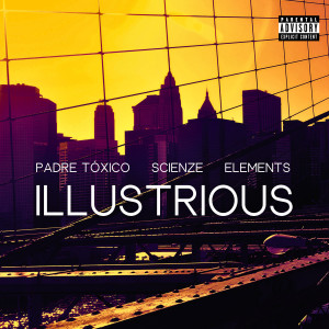 收聽Padre Tóxico的Illustrious (Explicit)歌詞歌曲