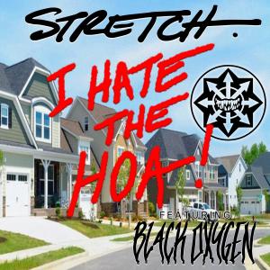 收聽Stretcher的I HATE THE HOA! (feat. Black Oxygen)歌詞歌曲