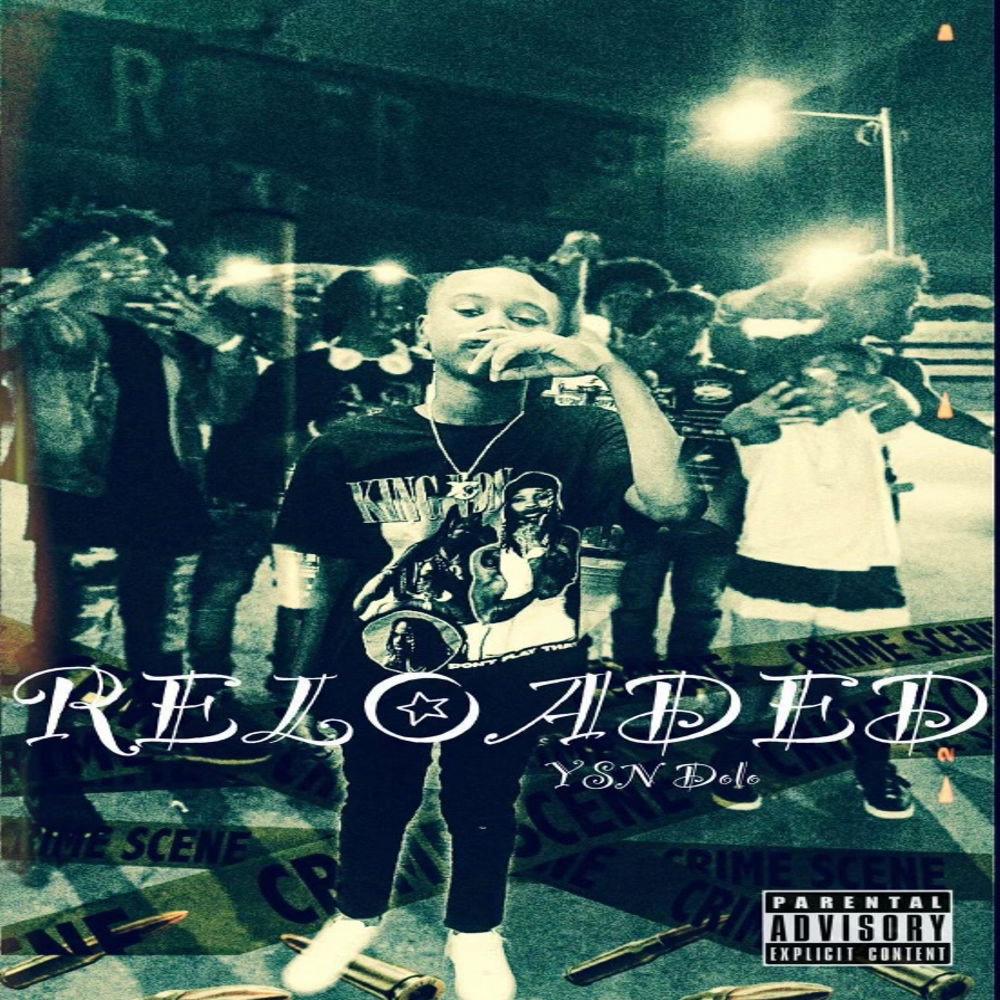 Reloaded (feat. YSN Dolo & NFL_kidd) (Explicit)