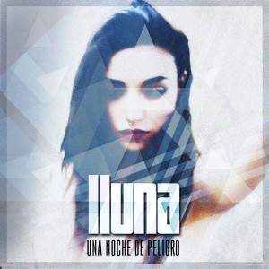 ดาวน์โหลดและฟังเพลง Una Noche de Peligro พร้อมเนื้อเพลงจาก lluna