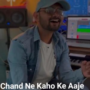 Album Chand Ne Kaho Ke Aajaye from 