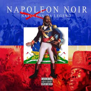 อัลบัม Napoleon Noir (Toussaint Louverture) ศิลปิน Napoleon da Legend