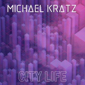Michael Kratz的專輯City Life