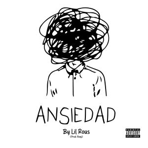 Lil Rous的專輯Ansiedad (Explicit)