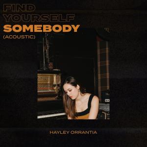 Hayley Orrantia的專輯Find Yourself Somebody (Acoustic)