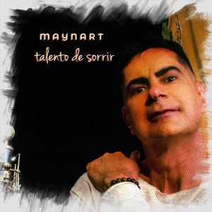 ดาวน์โหลดและฟังเพลง Talento de Sorrir พร้อมเนื้อเพลงจาก Maynart