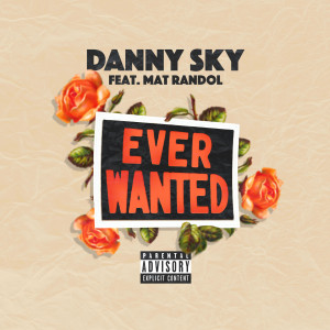 Album Ever Wanted (Explicit) from Danny Sky