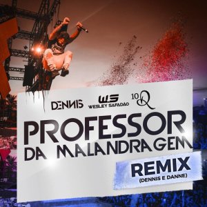 อัลบัม Professor Da Malandragem (Dennis DJ e DANNE Remix) ศิลปิน DENNIS