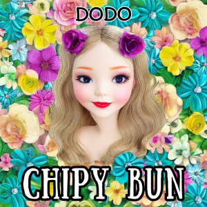 Listen to CHIPY BUN song with lyrics from Dodo
