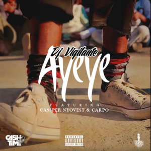 Album Ayeye from DJ Vigilante