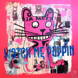 Album Watch Me Poppin' from Ja Mezz