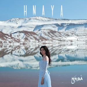 Listen to Hnaya song with lyrics from Nada