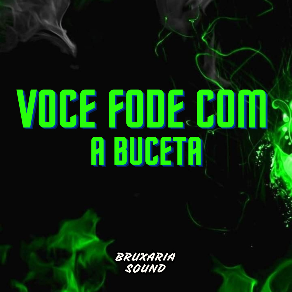 VOCE FODE COM A BUCETA (Explicit)