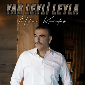 Album Yar Leyli Leyla from Metin Karataş