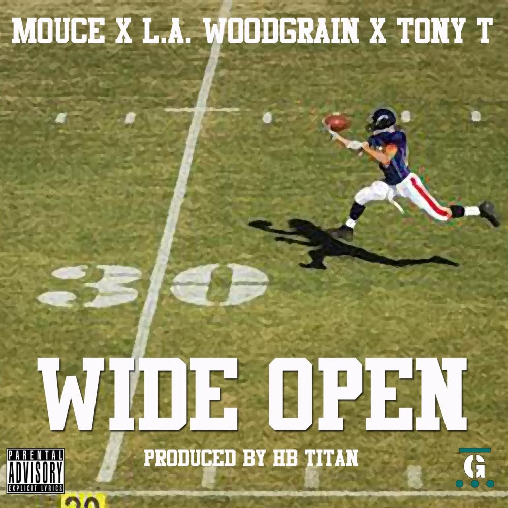 Wide Open(feat. Tony T & L.A. Woodgrain) (Explicit)