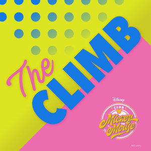ดาวน์โหลดและฟังเพลง The Climb พร้อมเนื้อเพลงจาก Club Mickey Mouse (Malaysia)