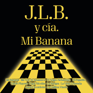 อัลบัม Mi Banana ศิลปิน J.L.B. Y Cía