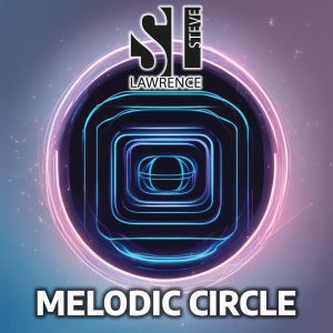 Steve Lawrence的專輯Melodic Circle (Club Mix)