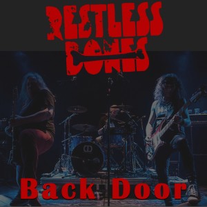 收听Restless Bones的Back Door歌词歌曲