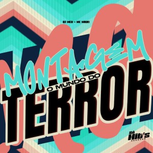 ดาวน์โหลดและฟังเพลง Montagem o Mundo do Terror (Explicit) พร้อมเนื้อเพลงจาก DJ MCO
