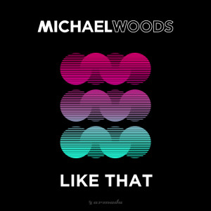 收聽Michael Woods的Like That歌詞歌曲