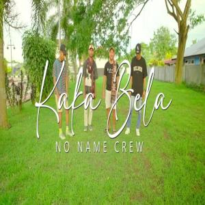 Album Kaka Bela from No Name Crew