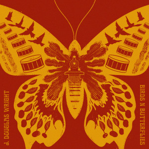 收听J. Douglas Wright的Birds n Butterflies歌词歌曲