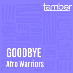 Goodbye dari Afro Warriors