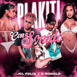 ดาวน์โหลดและฟังเพลง Plakiti Con Sonido พร้อมเนื้อเพลงจาก Jel Felix