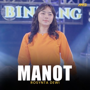 Dengarkan Manot (Cover) lagu dari Rosynta Dewi dengan lirik