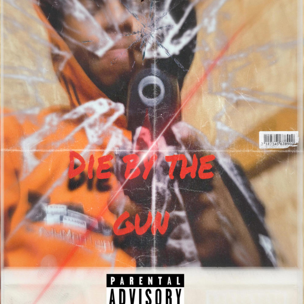Die By The Gun (Explicit)