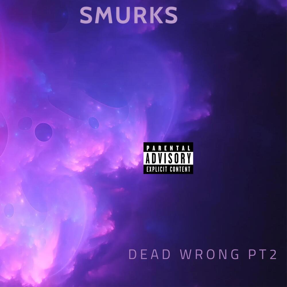 Dead Wrong PT2 (Explicit)