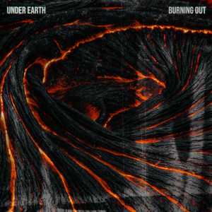 收听Under Earth的Burnin Out歌词歌曲