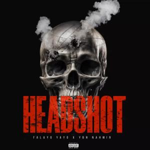 อัลบัม Headshot (feat. YBN Nahmir) (Explicit) ศิลปิน Falayo Yayo