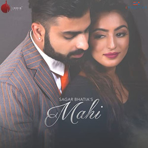 Listen to Mahi song with lyrics from Sagar Bhatia