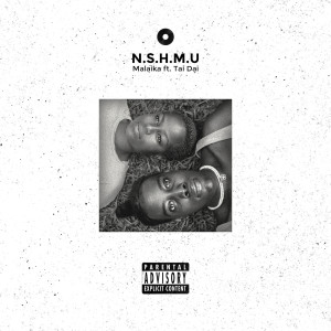 Album N.S.H.M.U (Explicit) from Malaika