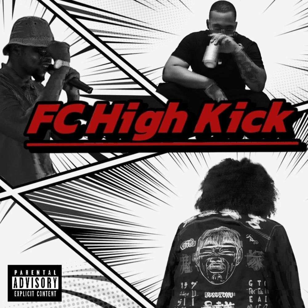 FC High Kick (feat. Nibiyadra & DEMBÉ) (Explicit)