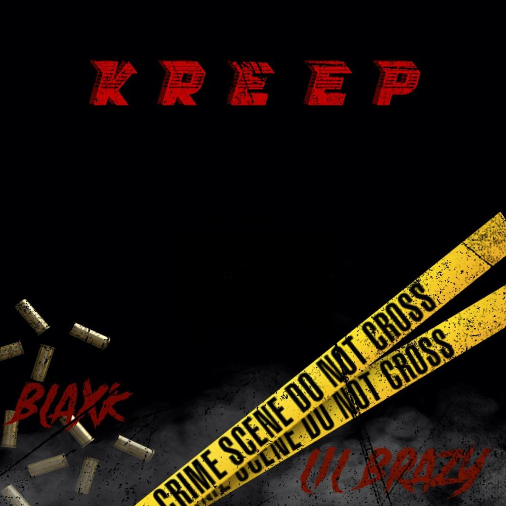 Kreep (feat. Lil Brazy) (Explicit)
