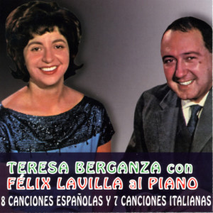 อัลบัม Teresa Berganza con Felix Lavilla al Piano. 8 Canciones Españolas y 7 Canciones Italianas ศิลปิน Teresa Berganza