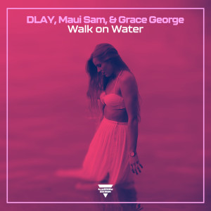 Dengarkan lagu Walk on Water nyanyian DLAY dengan lirik
