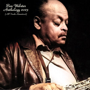 Album Anthology 2023 (All Tracks Remastered) from Ben Webster