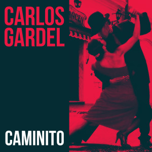 Carlos Gardel的專輯Caminito