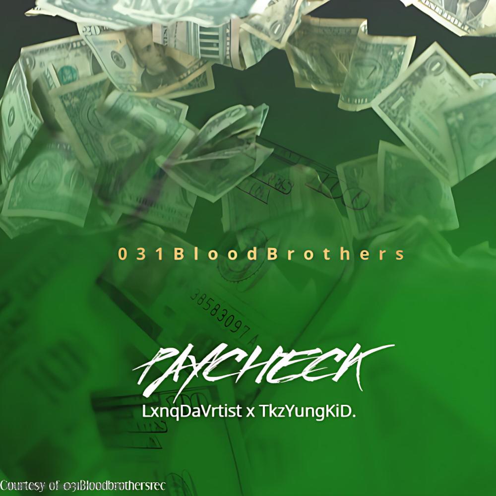PayCheck (feat. LxnqDaVrtist & TkzYungKiD.) (Explicit)