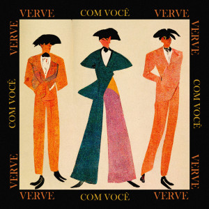 Listen to Com Você (Explicit) song with lyrics from Verve