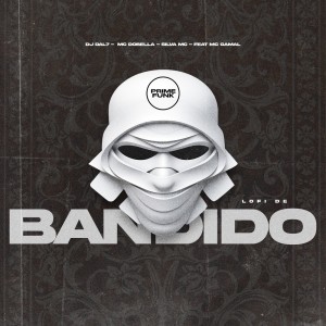 收聽DJ DAL7的Lofi de Bandido (Explicit)歌詞歌曲