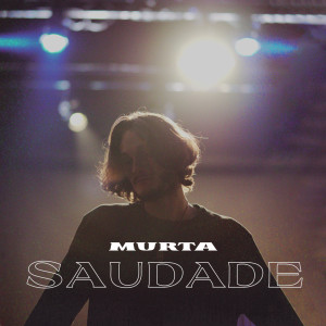 收聽Murta的Saudade歌詞歌曲