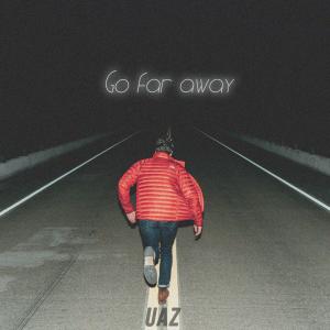 Listen to Go Far Away (feat. elppa) song with lyrics from UAZ