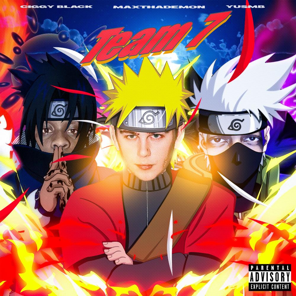 Team 7 (feat. MaxThaDemon & Ciggy Black|Explicit)
