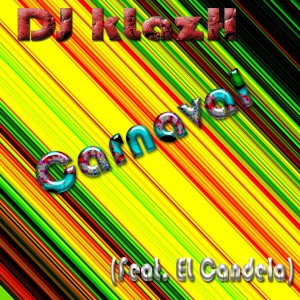 收聽DJ kLazH的Carnaval歌詞歌曲