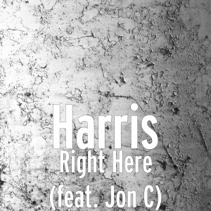 Album Right Here (feat. Jon C) (Explicit) from Harris